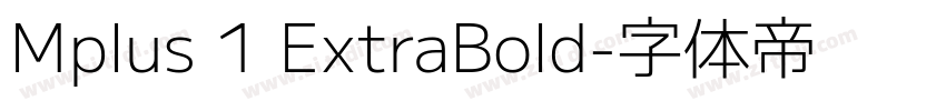 Mplus 1 ExtraBold字体转换